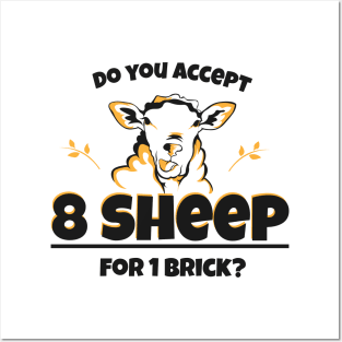 Catan - Do you Accept 8 Sheep Posters and Art